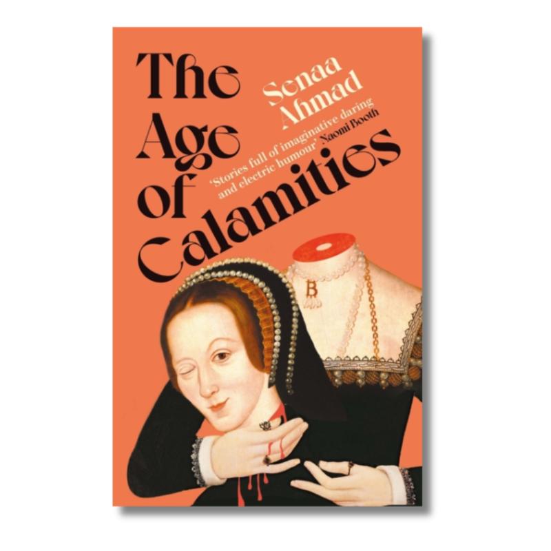 Cover of The Age of Calamities by Senaa Ahmad